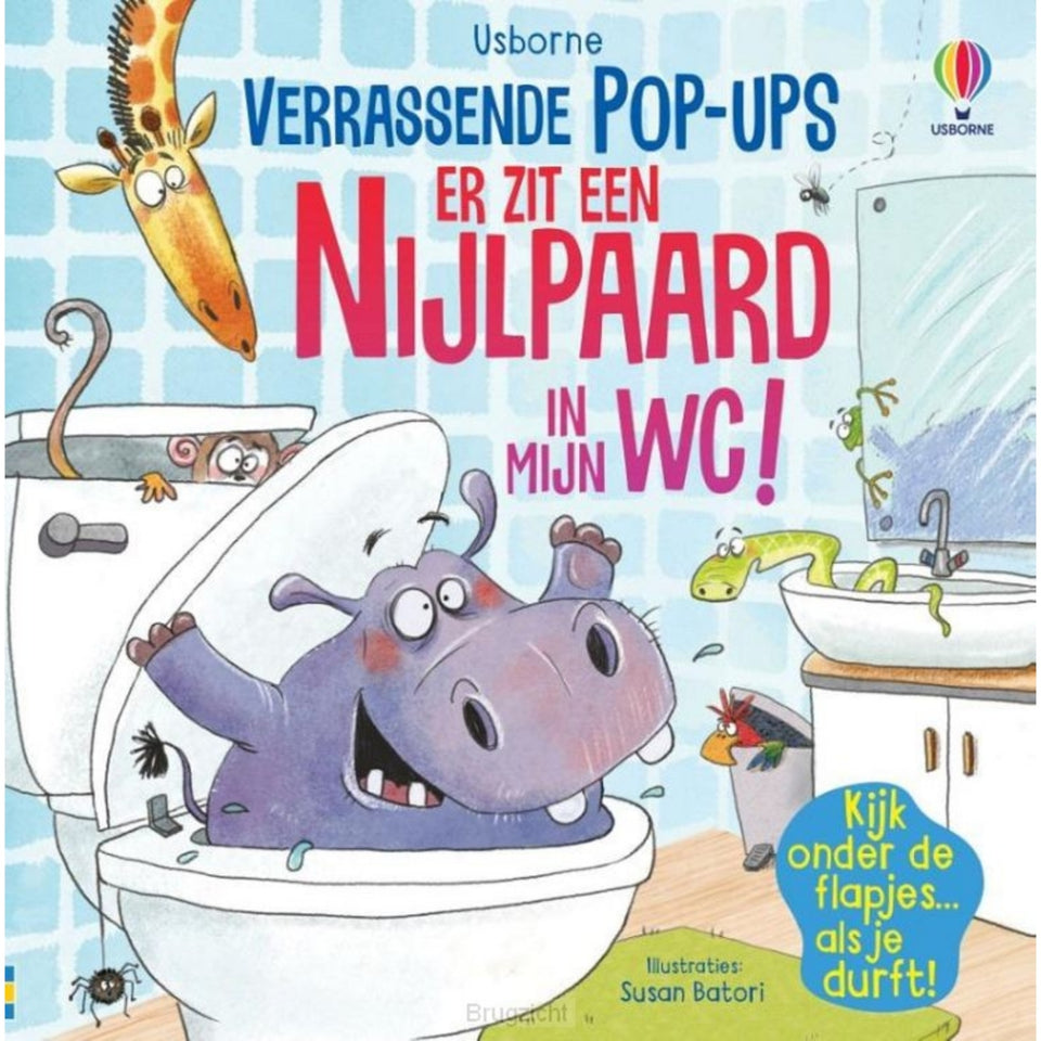 Pop-Up Er Zit Een Nijlpaard In Mijn Wc! - Kinderboek